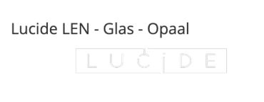Lucide Len - verre de rechange - opale